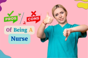 Nursing: The Harsh Truth Behind the Pros and Cons